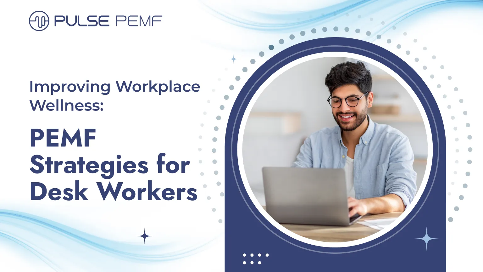 Improving Workplace Wellness: PEMF Strategies for Desk Workers Improving Workplace Wellness_ PEMF Strategies for Desk Workers