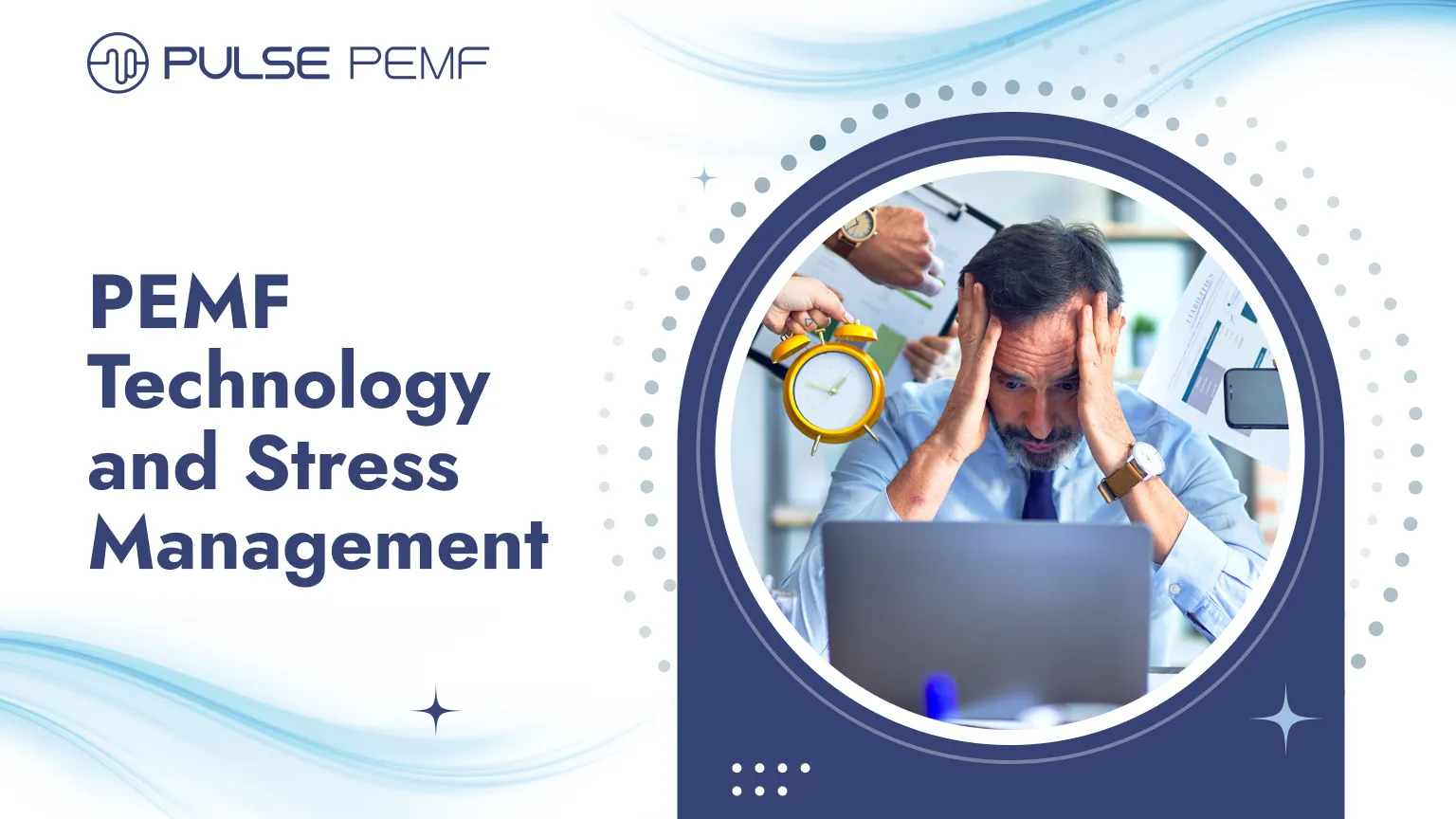 Can PEMF Technology Help Manage Stress And Burnout? PEMF Technology and Stress Management