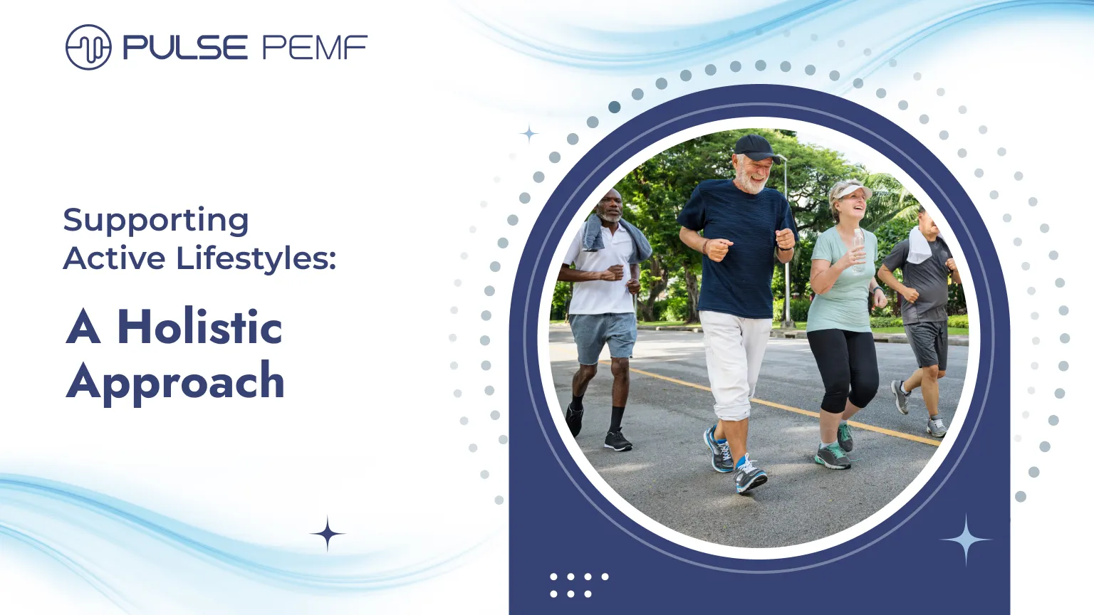 Supporting Active Lifestyles: A Holistic Approach Active Lifestyle