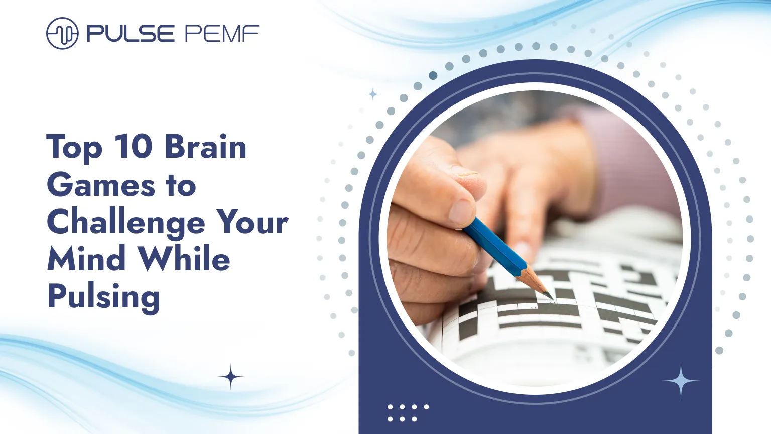 Top Brain Games to Challenge Your Mind While Pulsing Brain Games