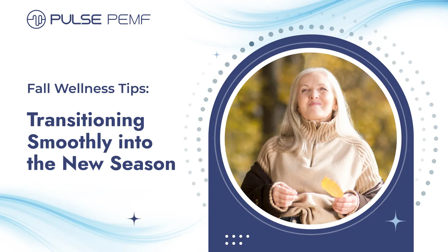 Fall Wellness Tips: Transitioning Smoothly into the New Season Fall Wellness Tips_ Transitioning Smoothly into the New Season